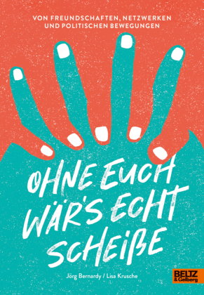 Ohne euch wär's echt scheiße