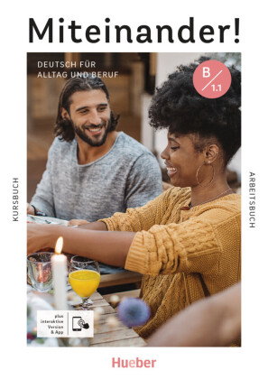 Miteinander! Deutsch für Alltag und Beruf B1.1, m. 1 Buch, m. 1 Beilage