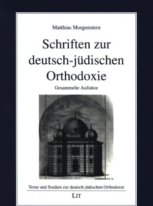 Schriften zur deutsch-jüdischen Orthodoxie