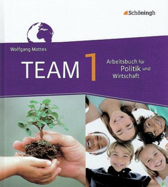 TEAM - Arbeitsbücher für Politik und Wirtschaft - Ausgabe für Realschulen in Nordrhein-Westfalen - B