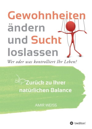 Gewohnheiten ändern und Sucht loslassen
