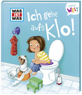 WAS IST WAS Meine Welt Band 6 Ich gehe aufs Klo!