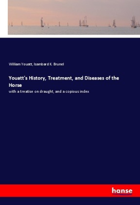 Youatt's History, Treatment, and Diseases of the Horse
