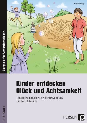 Kinder entdecken Glück und Achtsamkeit