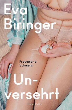 Unversehrt. Frauen und Schmerz