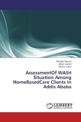 AssessmentOf WASH Situation Among HomeBasedCare Clients In Addis Ababa