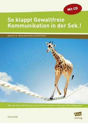 So klappt Gewaltfreie Kommunikation in der Sek.!, m. 1 CD-ROM