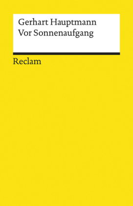 Vor Sonnenaufgang. Soziales Drama. Textausgabe mit Anmerkungen/Worterklärungen, Literaturhinweisen u
