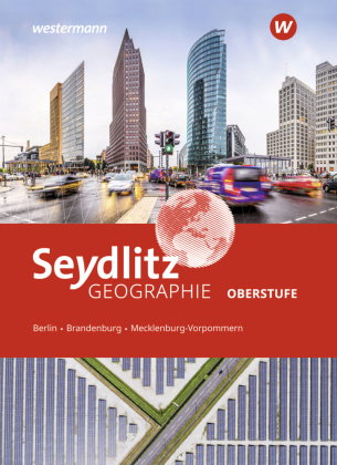 Seydlitz Geographie - Ausgabe 2022 für die Oberstufe in Berlin, Brandenburg und Mecklenburg-Vorpomme