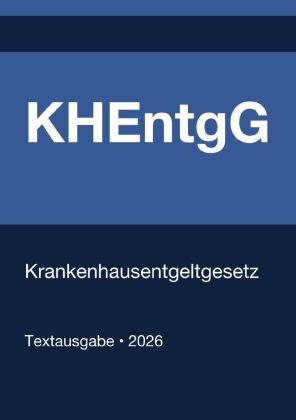 KHEntgG - Krankenhausentgeltgesetz (Deutschland) 2026