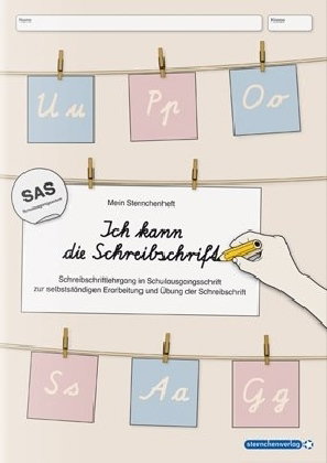 Ich kann die Schreibschrift - Schreiblehrgang - Schulausgangsschrift - Mit vier weiteren Übungsseite