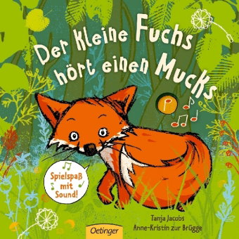 Der kleine Fuchs hört einen Mucks, m. Soundeffekten