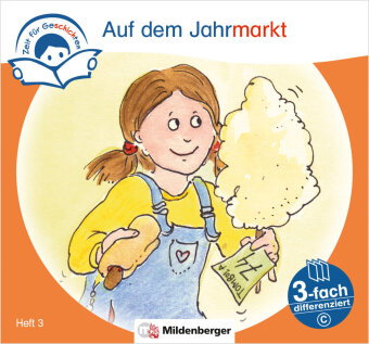 Zeit für Geschichten - 3-fach differenziert, Heft 3: Auf dem Jahrmarkt - C