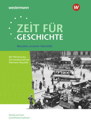 Zeit für Geschichte - Ausgabe für die Qualifikationsphase in Niedersachsen