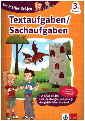 Klett Die Mathe-Helden: Textaufgaben/Sachaufgaben 3. Klasse