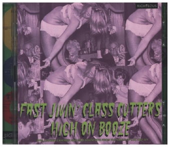 Fast Jivin' Class Cutters High on Booze, 2 Audio-CD