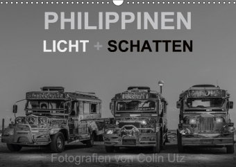 Philippinen - Licht und Schatten (Wandkalender 2018 DIN A3 quer)