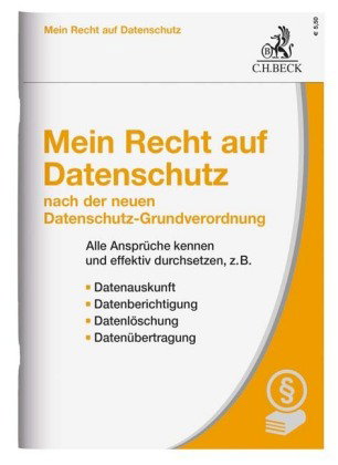 Mein Recht auf Datenschutz nach der neuen Datenschutz-Grundverordnung
