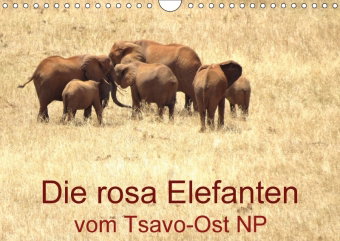 Die rosa Elefanten vom Tsavo-Ost NP (Wandkalender 2018 DIN A4 quer)