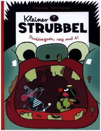 Kleiner Strubbel: Puddingsda, sag mal A!