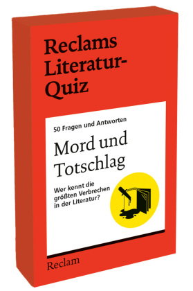 Mord und Totschlag. Wer kennt die größten Verbrechen in der Literatur? 50 Fragen und Antworten für B