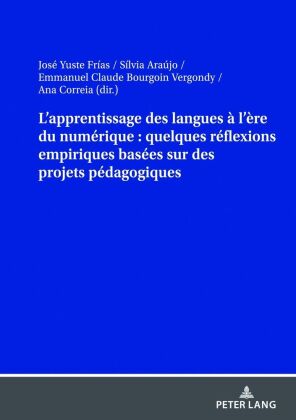 L'apprentissage des langues à l'ère du numérique : quelques réflexions empiriques basées sur des pro