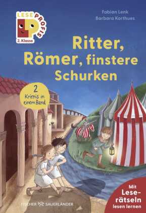Leseprofis - Ritter, Römer, finstere Schurken, 2. Klasse (Doppelband)
