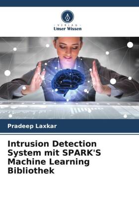 Intrusion Detection System mit SPARK'S Machine Learning Bibliothek