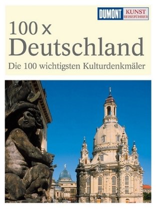 DuMont Kunst-Reiseführer 100 x Deutschland