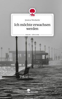 Ich möchte erwachsen werden. Life is a Story - story.one