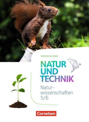 Natur und Technik - Naturwissenschaften: Neubearbeitung - Niedersachsen - 5./6. Schuljahr