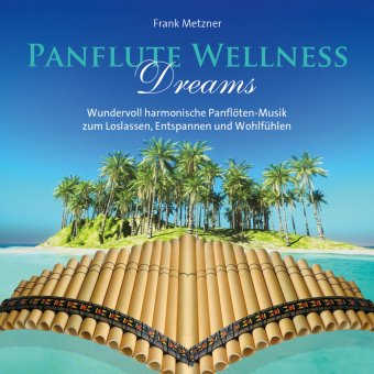 Panflute Wellness Dreams, Audio-CD