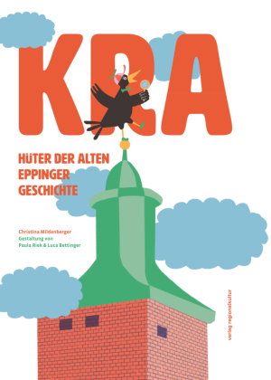 Kra, Hüter der alten Eppinger Geschichte
