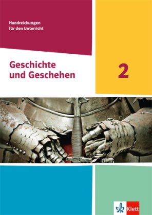 Geschichte und Geschehen 2. Ausgabe Hessen und Saarland Gymnasium