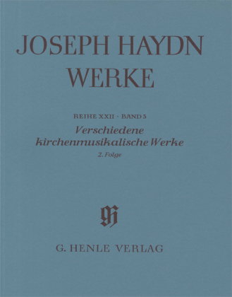 Haydn, Joseph - Verschiedene kirchenmusikalische Werke, 2. Folge. Kontrafakturen und Werke zweifelha