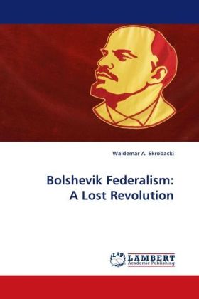 Bolshevik Federalism: A Lost Revolution