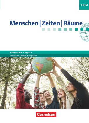 Menschen-Zeiten-Räume - Arbeitsbuch für Geschichte/Politik/Geographie Mittelschule Bayern - Ausgabe