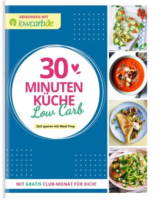 LOW CARB in 30 Minuten