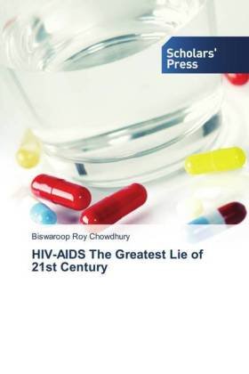 HIV-AIDS The Greatest Lie of 21st Century