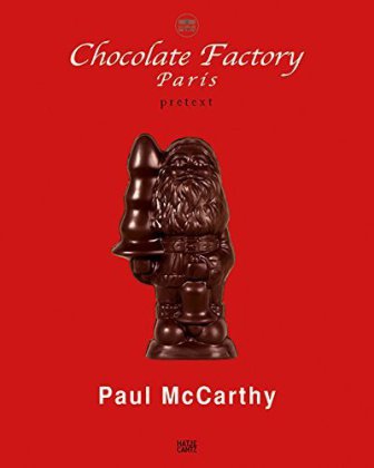 Paul Mc Carthy Chocolate Factory Paris, Pretext, 2 Bde.