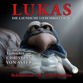 LUKAS. Die launische Liebesbrieftaube