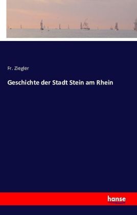 Geschichte der Stadt Stein am Rhein