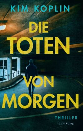 Die Toten von morgen - Thriller (Berliner Schattenwelt 2)