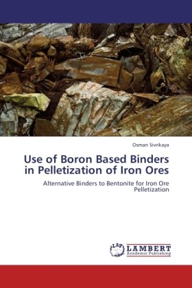 Use of Boron Based Binders in Pelletization of Iron Ores