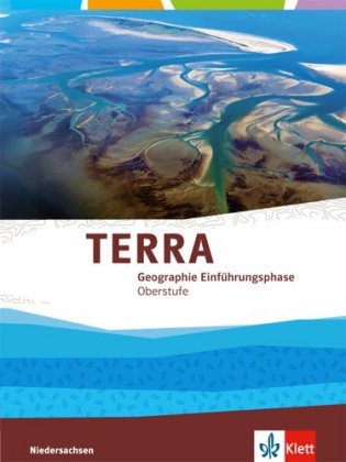 TERRA Erdkunde Einführungsphase Oberstufe. Ausgabe Niedersachsen