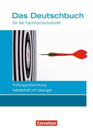 Das Deutschbuch - Fachhochschulreife - Allgemeine Ausgabe - nach Lernbausteinen - Neubearbeitung - 1