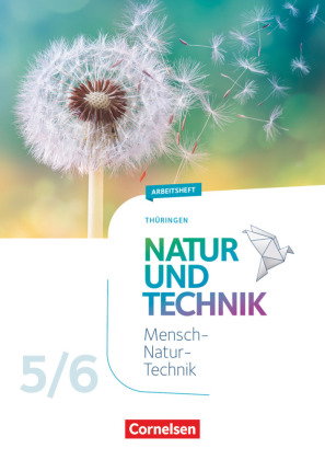 Natur und Technik - Naturwissenschaften: Neubearbeitung - Thüringen 2020 - 5./6. Schuljahr Arbeitshe