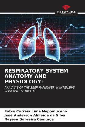 RESPIRATORY SYSTEM ANATOMY AND PHYSIOLOGY: