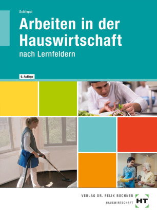 Arbeiten in der Hauswirtschaft nach Lernfeldern