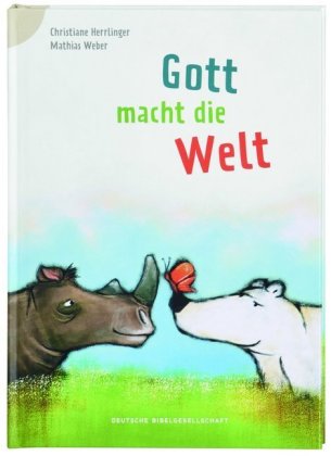 Gott macht die Welt